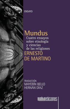 portada Mundus: Cuatro Ensayos Sobre Etnología y Ciencias de las Religiones