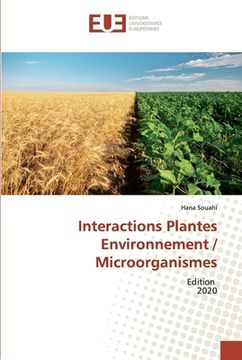 portada Interactions Plantes Environnement / Microorganismes (en Francés)