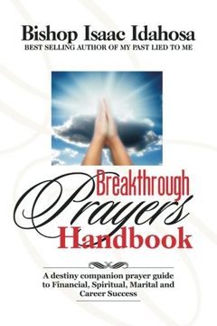 portada Breakthrough Prayers Handbook: A Destiny Companion Prayer Guide To Financial, Spiritual, Marital, And Career Success.