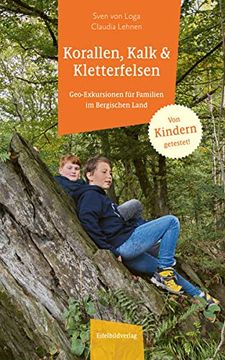 portada Korallen, Kalk & Kletterfelsen: Geo-Exkursionen für Familien im Bergischen Land (en Alemán)