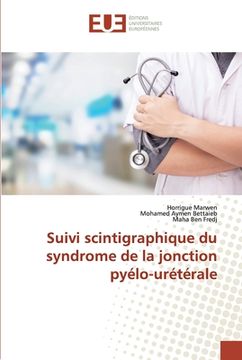 portada Suivi scintigraphique du syndrome de la jonction pyélo-urétérale (en Francés)