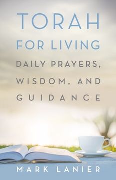 portada Torah for Living: Daily Prayers, Wisdom, and Guidance (en Inglés)