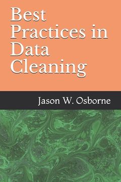 portada Best Practices in Data Cleaning: Everything you need to do before and after you collect your data (en Inglés)