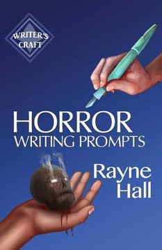 portada Horror Writing Prompts: 77 Powerful Ideas To Inspire Your Fiction (en Inglés)