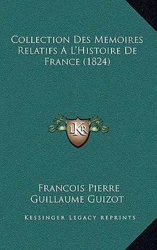portada Collection Des Memoires Relatifs A L'Histoire De France (1824) (en Francés)