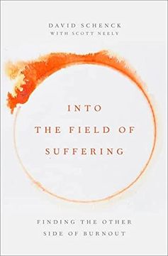 portada Into the Field of Suffering: Finding the Other Side of Burnout (in English)