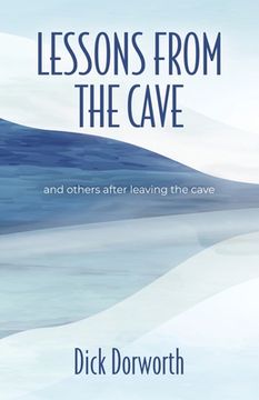 portada LESSONS FROM THE CAVE and others after leaving the cave (en Inglés)