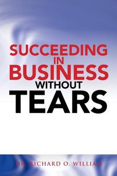 portada Succeeding in Business Without Tears (en Inglés)