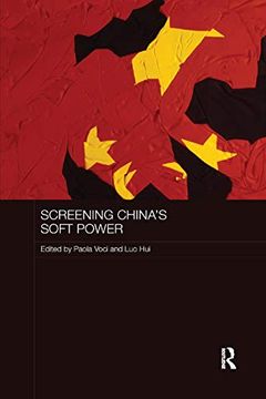 portada Screening China's Soft Power (Media, Culture and Social Change in Asia) 