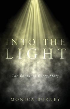 portada Into the Light: The Chaplain Gerry Story (en Inglés)
