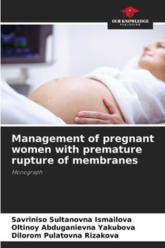 portada Management of pregnant women with premature rupture of membranes (en Inglés)