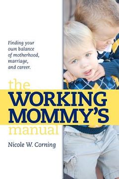 portada the working mommy's manual (en Inglés)