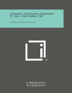 portada Lituanus, Lithuanian Quarterly, V7, No. 3, September, 1961: Journal of Arts and Sciences (in English)