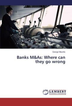 portada Banks M&as: Where Can They Go Wrong