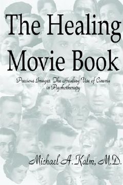 portada the healing movie book (precious images: the healing use of cinema in psychotherapy) (en Inglés)