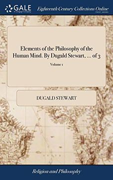 portada Elements of the Philosophy of the Human Mind. By Dugald Stewart,. Of 3; Volume 1 (in English)