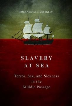 portada Slavery at Sea: Terror, Sex, and Sickness in the Middle Passage (New Black Studies Series) 