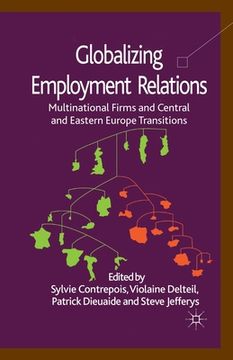 portada Globalizing Employment Relations: Multinational Firms and Central and Eastern Europe Transitions