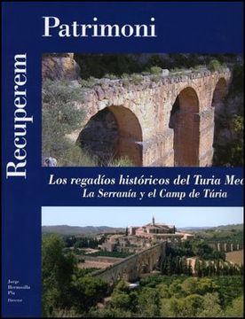 portada Los Regadíos Históricos del Turia Medio: La Serranía y el Camp de Túria
