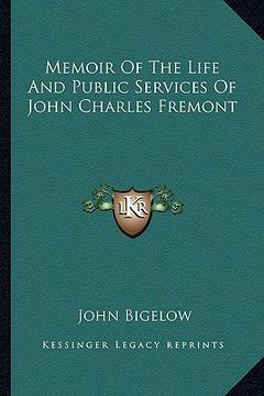 portada memoir of the life and public services of john charles fremont (en Inglés)