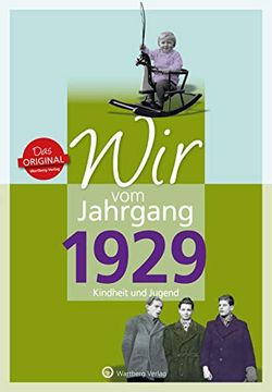 portada Wir vom Jahrgang 1929 - Kindheit und Jugend (Jahrgangsbände): 90. Geburtstag (in German)