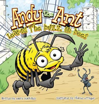 portada Andy the Ant Learns the Buzz on Bees (Hard Cover)