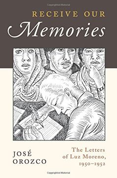 portada Receive our Memories: The Letters of luz Moreno, 1950-1952 (en Inglés)