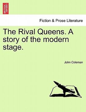 portada the rival queens. a story of the modern stage.