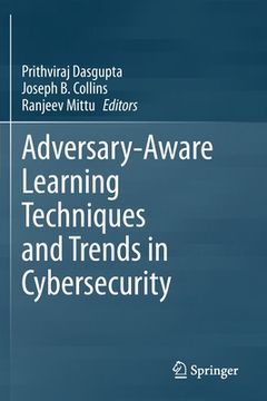 portada Adversary-Aware Learning Techniques and Trends in Cybersecurity (en Inglés)