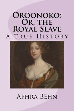 portada Oroonoko: Or, the Royal Slave: Volume 22 (Best Novel Classics) (in English)