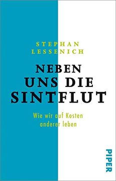 portada Neben uns die Sintflut: Wie wir auf Kosten Anderer Leben (in German)