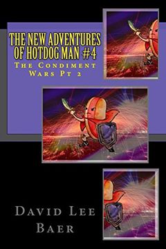 portada The new Adventures of Hotdog man #4: The Condiment Wars pt 2 (in English)