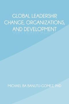 portada global leadership, change, organizations, and development