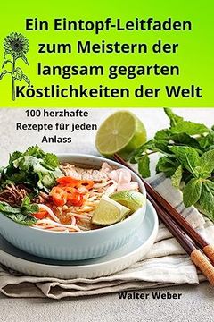 portada Ein Eintopf-Leitfaden zum Meistern der langsam gegarten Köstlichkeiten der Welt (in German)