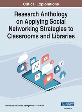 portada Research Anthology on Applying Social Networking Strategies to Classrooms and Libraries, VOL 2 (en Inglés)