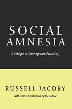 portada Social Amnesia: A Critique of Contemporary Psychology (in English)