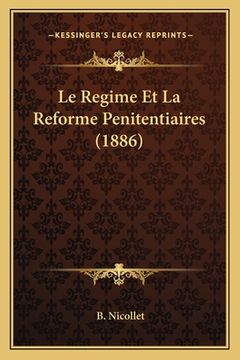 portada Le Regime Et La Reforme Penitentiaires (1886) (in French)