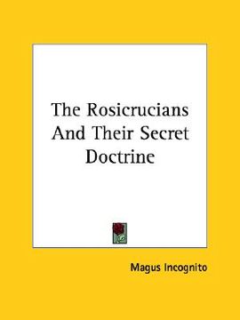 portada the rosicrucians and their secret doctrine (en Inglés)