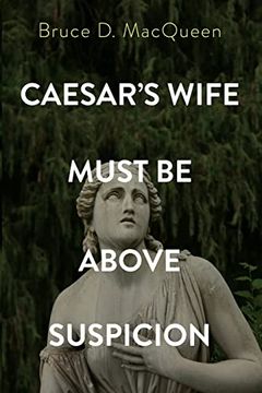 portada Caesar'S Wife Must be Above Suspicion (en Inglés)