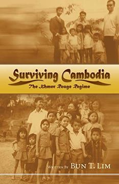 portada Surviving Cambodia, the Khmer Rouge Regime (en Inglés)
