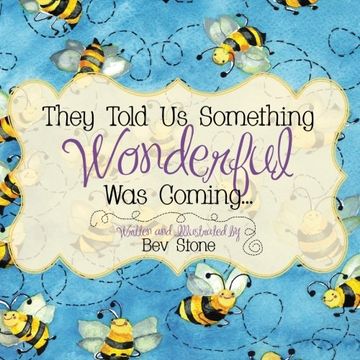 portada They Told Us Something Wonderful Was Coming (en Inglés)