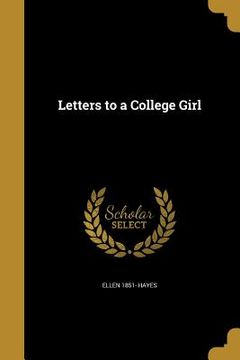portada Letters to a College Girl (en Inglés)
