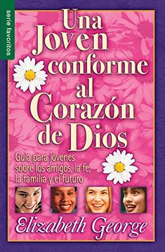 portada Una Joven Conforme al Corazon de Dios = a Young Woman After God's own Heart
