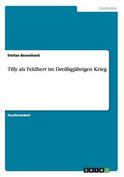 portada Tilly als Feldherr im Dreißigjährigen Krieg (in German)