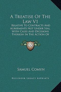 portada a treatise of the law v1: relative to contracts and agreements not under seal, with cases and decisions thereon in the action of assumpsit (1807 (in English)