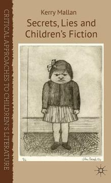 portada Secrets, Lies and Children's Fiction (en Inglés)