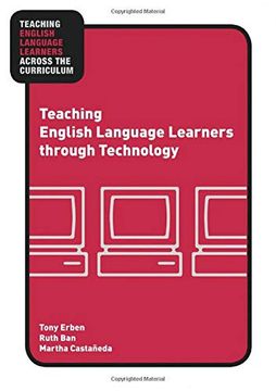 portada Teaching English Language Learners Through Technology (Teaching English Language Learners Across the Curriculum) (en Inglés)