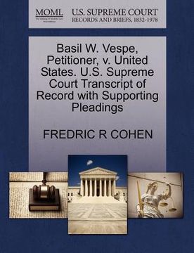 portada basil w. vespe, petitioner, v. united states. u.s. supreme court transcript of record with supporting pleadings