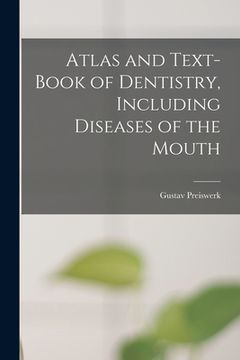 portada Atlas and Text-book of Dentistry, Including Diseases of the Mouth