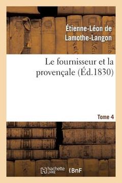 portada Le Fournisseur Et La Provençale. Tome 4 (en Francés)